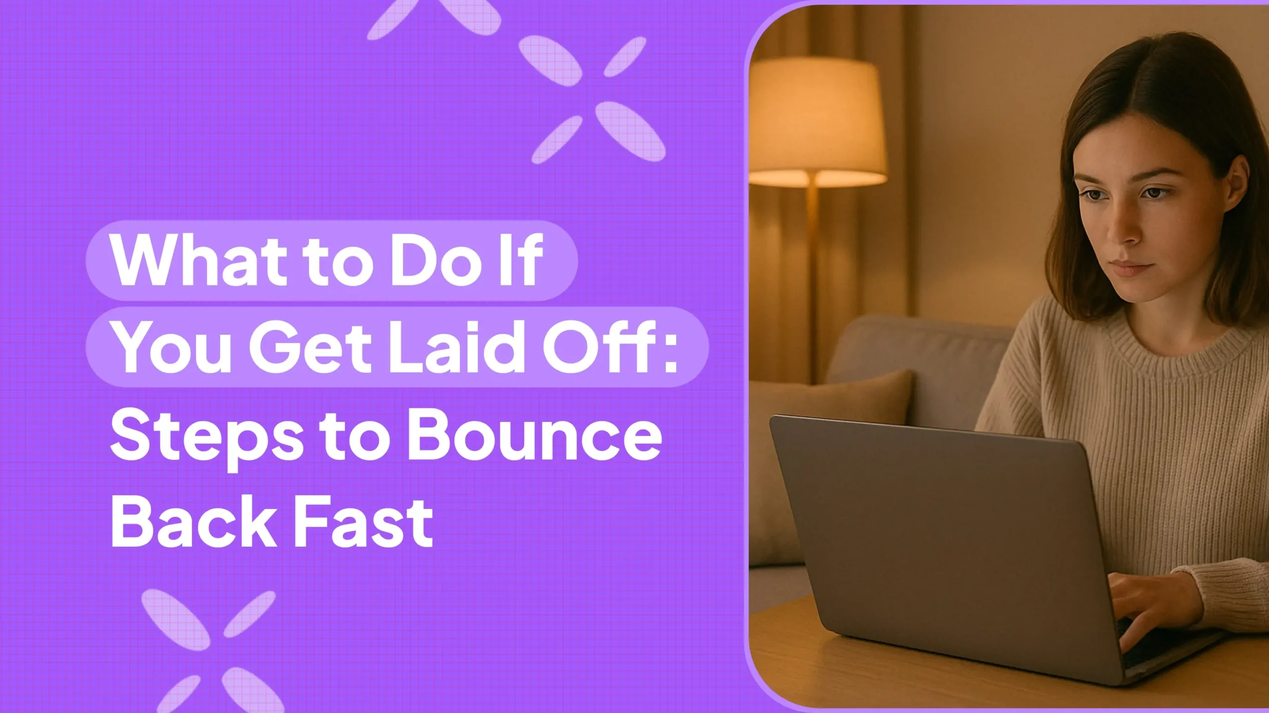 What to Do If You Get Laid Off: Steps to Bounce Back Fast