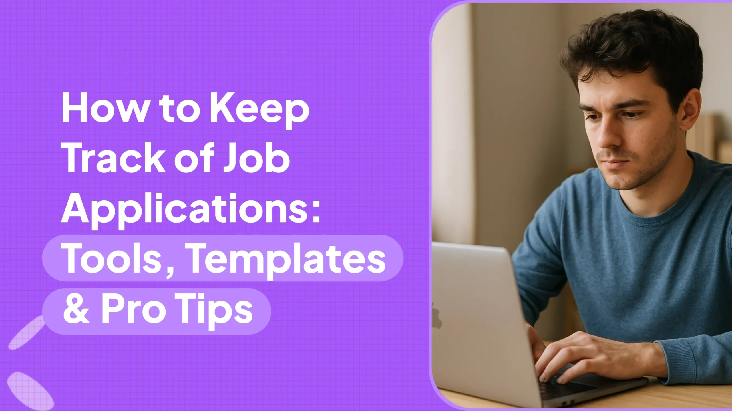 How to Keep Track of Job Applications – Tools, Templates & Pro Tips