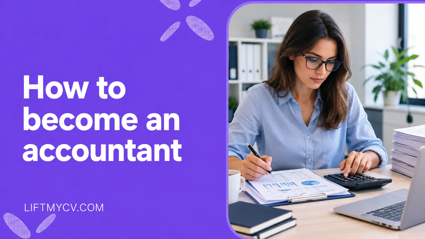 How to become an accountant working on financial reports with a calculator